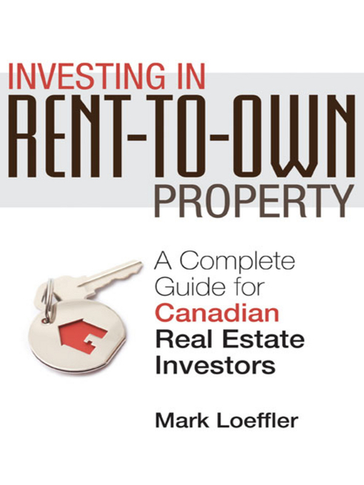 Title details for Investing in Rent-to-Own Property by Mark Loeffler - Available